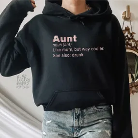 Aunt Like Mum Only Way Cooler See Also Drunk T-Shirt