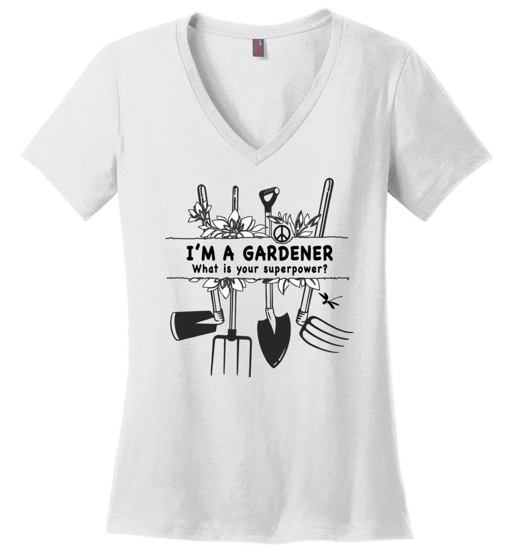 I'm A Gardener T-shirts