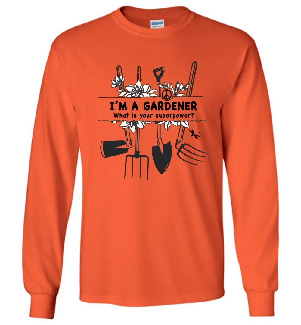 I'm A Gardener T-shirts